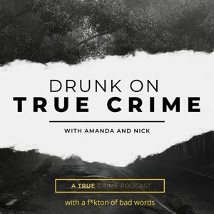 Drunk On True Crime