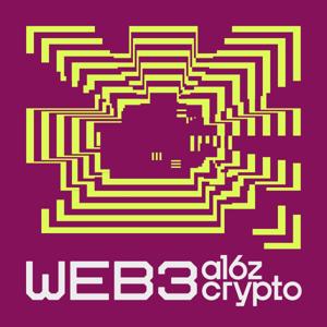 web3 with a16z crypto by a16z crypto, Sonal Chokshi, Chris Dixon
