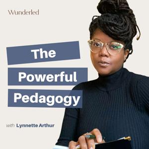 The Powerful Pedagogy