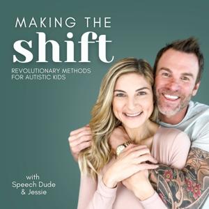 Making the Shift for Autistic Kids by Speech Dude & Jessie Ginsburg