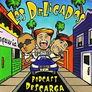 Los Delicados' Podcast Descarga