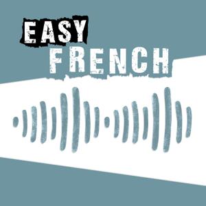 Easy French: Learn French through authentic conversations | Conversations authentiques pour apprendre le français by Hélène & Judith