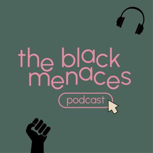 Black Menaces Podcast