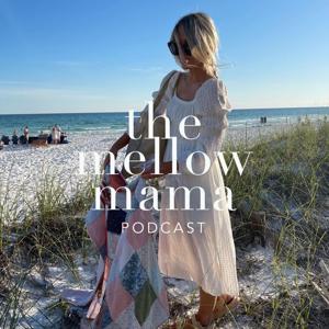 The Mellow Mama Podcast by Kaitlyn