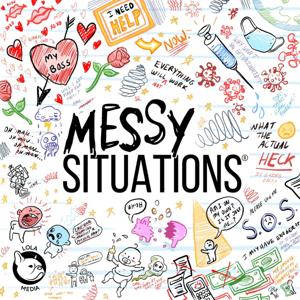 Messy Situations by Lola Media, Kane Sarhan, Michele Promaulayko