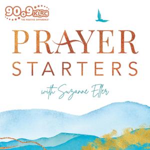 Prayer Starters with Suzanne Eller (KLRC) by The KLRC Podcast Network