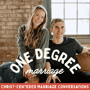 One Degree Marriage: Christian Marriage Podcast