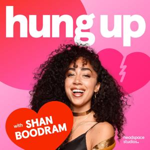 Hung Up with Shan Boodram by Headspace Studios, Shan Boodram