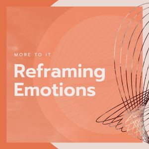 More to It: Reframing Emotions by The Austin Stone