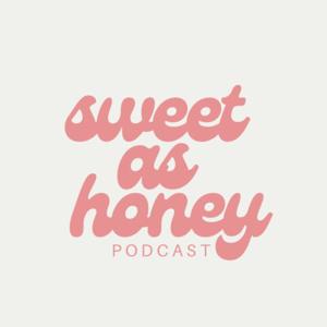 Sweet As Honey Podcast