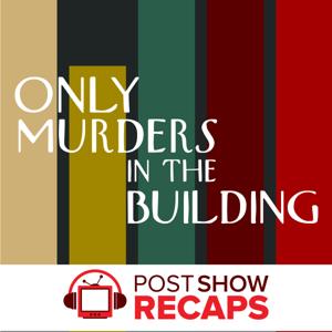 Only Murders in the Building: A Post Show Recap by Josh Wigler and DJ LaBelle-Klein