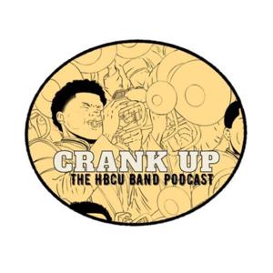 Crank Up: The HBCU Band Podcast