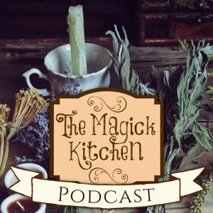 The Magick Kitchen Podcast by Leandra Witchwood, Elyse Welles