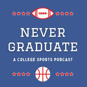 Never Graduate: A College Sports Podcast