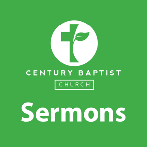 Century Baptist Church Sermons