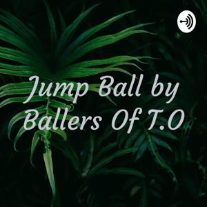 Jump Ball by Ballers Of T.O
