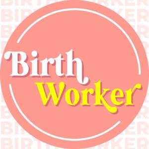 Birthworker Podcast — The Business Podcast for Doula Entrepreneurs by Kyleigh Banks — The Autonomy Mommy