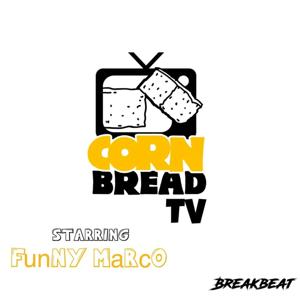 Cornbread TV Starring Funny Marco