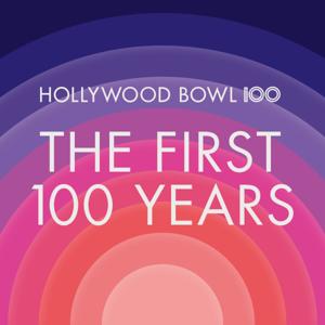 Hollywood Bowl: The First 100 Years