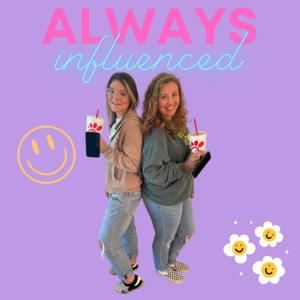 Always Influenced