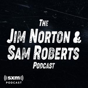 The Jim Norton & Sam Roberts Podcast by SiriusXM