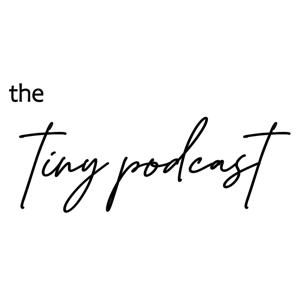 The Tiny Podcast