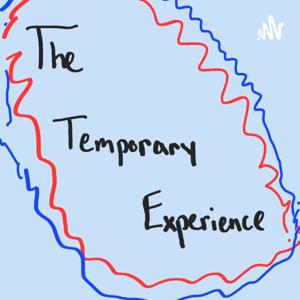 The Temporary Experience