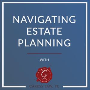 Navigating Estate Planning with Caress Law