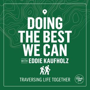 Doing the Best We Can with Eddie Kaufholz