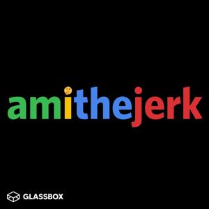 Am I the Jerk? by youtube.com/amithejerk