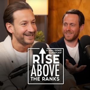 Rise Above The Ranks: A Real Estate Podcast