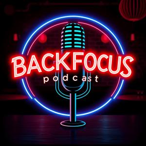 BACKFOCUS PODCAST