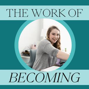 The Work of Becoming