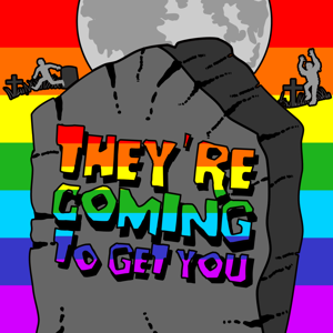 They're Coming to Get You by Brent Terhune and Gavin Eddings