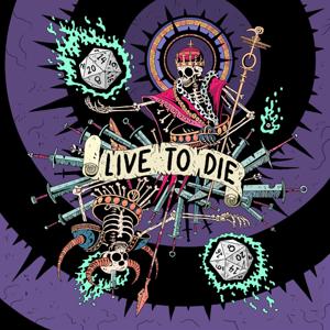 Live to Die