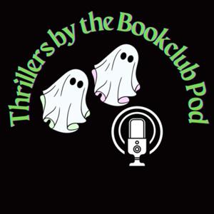 Thrillers by the Bookclub Pod by Thrillers By The Bookclub Pod