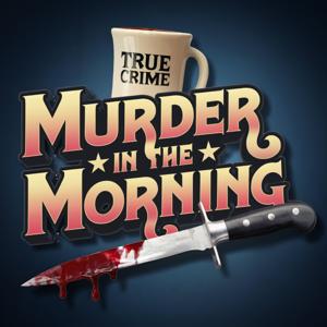 Murder In The Morning | Daily True Crime News by Hidden Killers Podcast