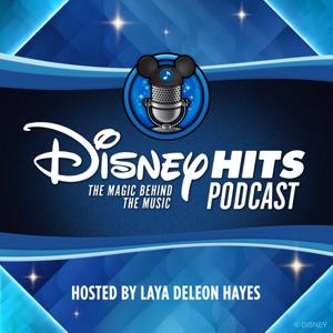 Disney Hits Podcast by Disney Music Group, Laya DeLeon Hayes