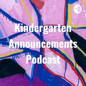 Kindergarten Announcements Podcast