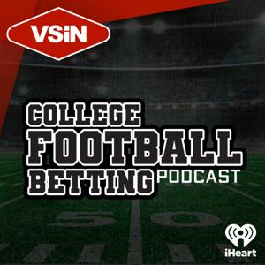 VSiN College Football Betting Podcast by iHeartPodcasts