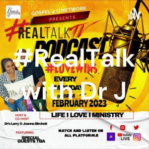 #RealTalkTV Love Wins series with Dr J and Dr Larry Birchett, Jr