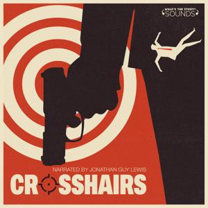 Crosshairs by What's the Story? Sounds