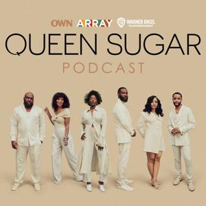 The Official Queen Sugar Podcast by Warner Bros. Discovery