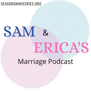 Sam and Erica's Marriage Podcast