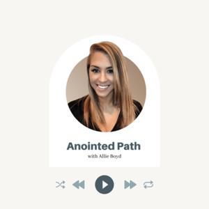 Anointed Path with Allie Boyd