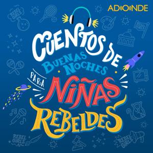 Cuentos de Buenas Noches para Niñas Rebeldes by Adonde Media