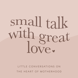 Small Talk with Great Love