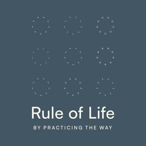 Rule of Life by Practicing the Way