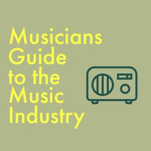 Musicians Guide to the Music Industry