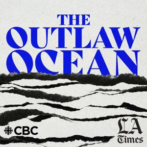 The Outlaw Ocean by The LA Times + CBC